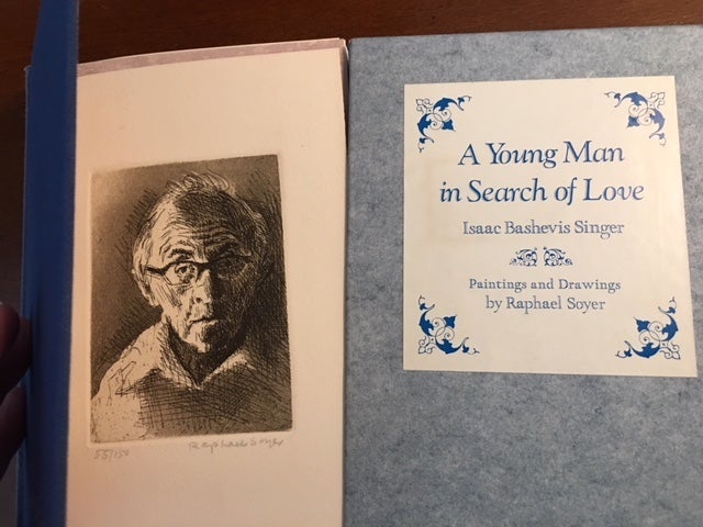 Item #13735 A YOUNG MAN IN SEARCH OF LOVE. Paintings and Drawings by Raphael Soyer. Isaac Bashevis Singer.
