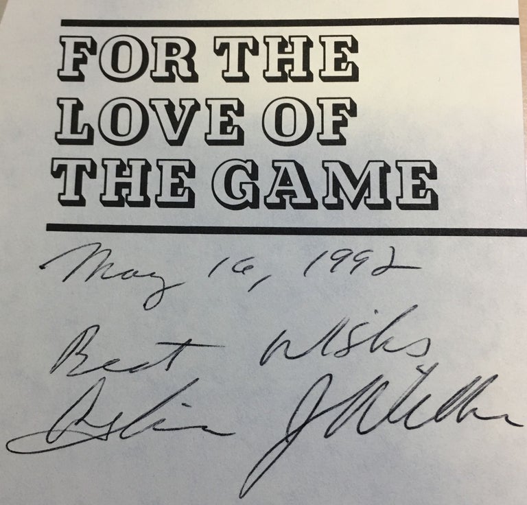 Item #14097 FOR THE LOVE OF THE GAME. Baseball Memories from the Men Who Where There. Signed. Wilber Cynthia J.