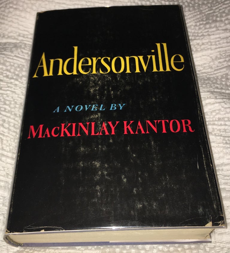 Item #14385 ANDERSONVILLE. A Novel. MacKinlay Kantor.