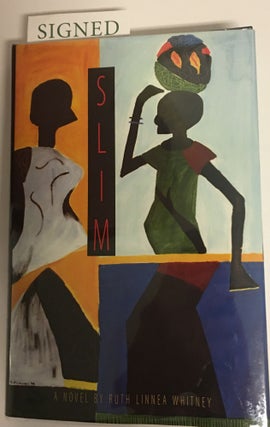 SLIM. A Novel. Ruth Linnea Whitney.