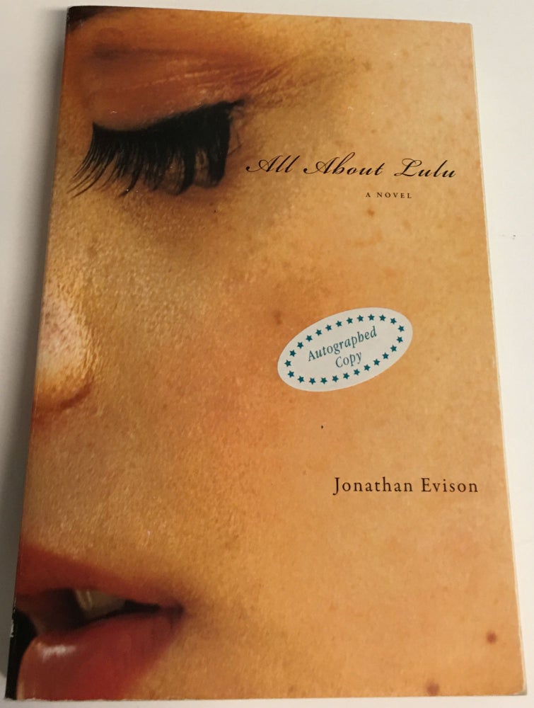 Item #14408 ALL ABOUT LULU. A Novel. Jonathan Evison.