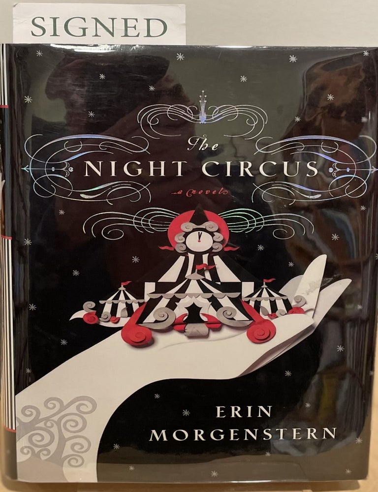 Item #14629 THE NIGHT CIRCUS. A Novel. Erin Morgenstern.