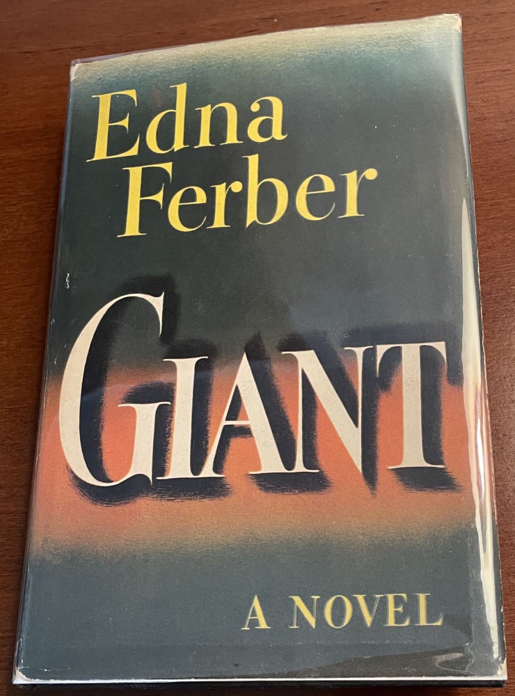 Item #14709 GIANT. A Novel. Edna Ferber.