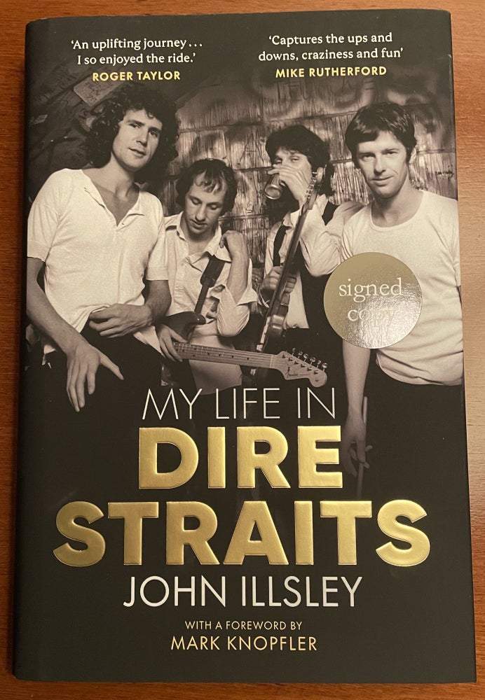 Item #14711 MY LIFE IN DIRE STRAITS. With a Foreword by Mark Knopfler. John Illsley.