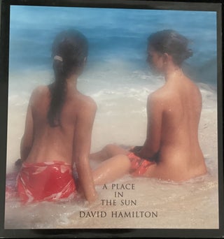 Item #14846 A PLACE IN THE SUN. Introduction by Liliane James. David Hamilton