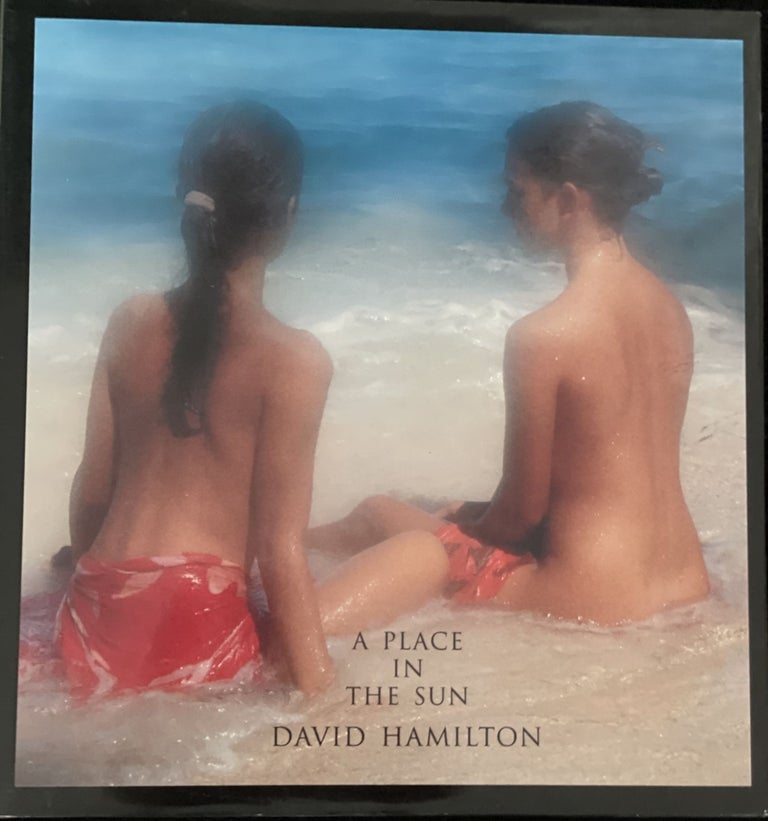 Item #14846 A PLACE IN THE SUN. Introduction by Liliane James. David Hamilton.