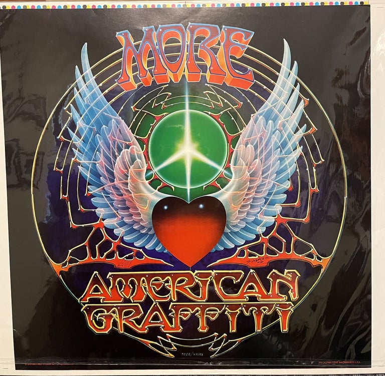 Item #14916 MORE AMERICAN GRAFFITI Signed by both designers/artists Stanley Mouse & Alton Kelley. LITHOGRAPH A/P.