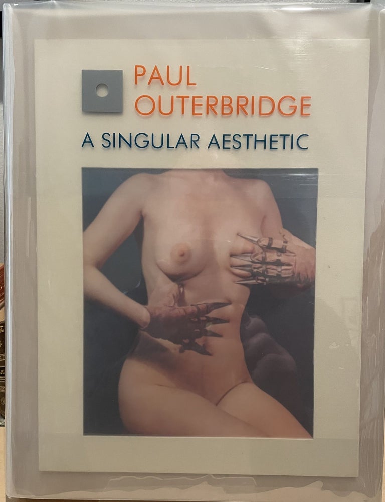 Item #15419 A SINGULAR AESTHETIC. Photographs & Drawings 1921-1941. A Catalog Raisonne. Paul Outerbridge.